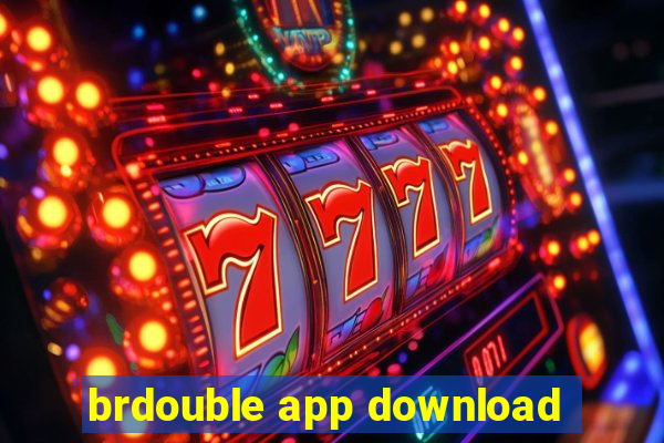 brdouble app download